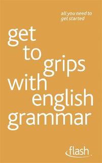 bokomslag Get to grips with english grammar: Flash