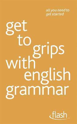 Get to grips with english grammar: Flash 1