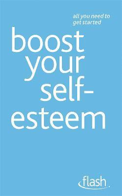 Stephen Palmer, Christine Wilding - Boost Your Self-Esteem: Flash, Häftad