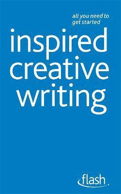 Stephen May - Inspired Creative Writing: Flash, Häftad