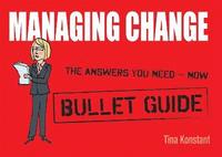 bokomslag Managing Change: Bullet Guides