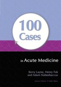 bokomslag 100 Cases in Acute Medicine