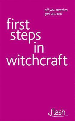 Teresa Moorey - First Steps in Witchcraft: Flash, Häftad