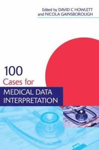 bokomslag 100 Cases for Medical Data Interpretation