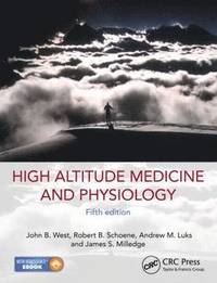 bokomslag High Altitude Medicine and Physiology 5E