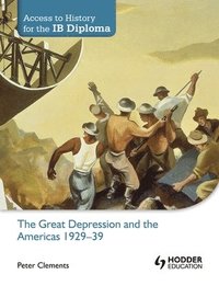 bokomslag Access to History for the IB Diploma: The Great Depression and the Americas 1929-39