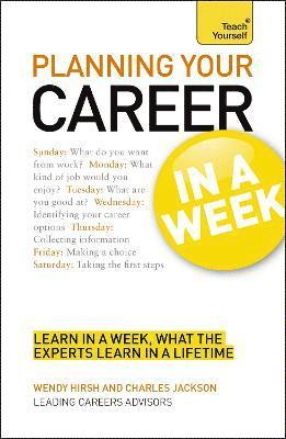 Wendy Hirsh, Charles Jackson - Planning Your Career In A Week, Häftad