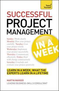 bokomslag Project management in a week - how to manage a project in seven simple step