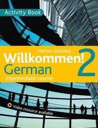 bokomslag Willkommen! 2 German Intermediate course