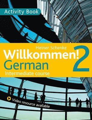 Willkommen! 2 German Intermediate course 1