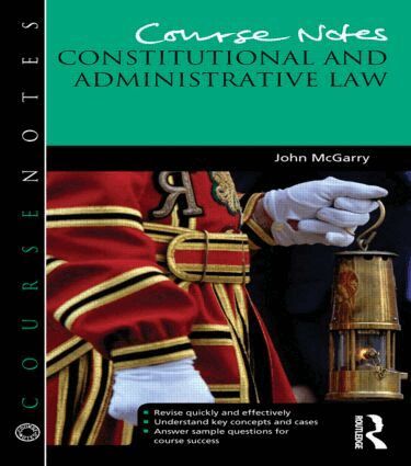 John McGarry - Course Notes: Constitutional and Administrative Law, Häftad