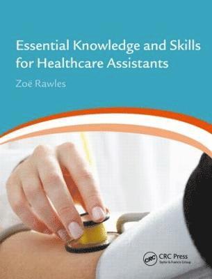 Essential Knowledge and Skills for Healthcare Assistants 1