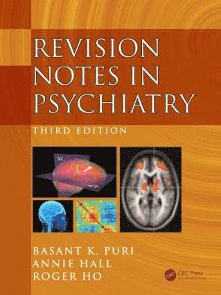 Basant Puri, Annie Hall, Roger Ho, UK) Puri, Basant (Hammersmith Hospital and Imperial College London, UK) Hall, Annie (London, Roger (Singapore) Ho - Revision Notes in Psychiatry, Häftad