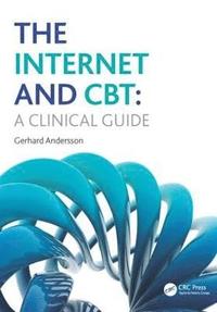 bokomslag The Internet and CBT: A Clinical Guide