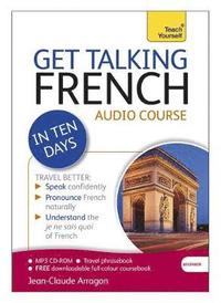 bokomslag Get Talking French in Ten Days a Teach Yourself Guide