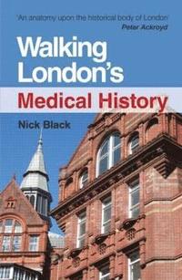 bokomslag Walking London's Medical History Second Edition