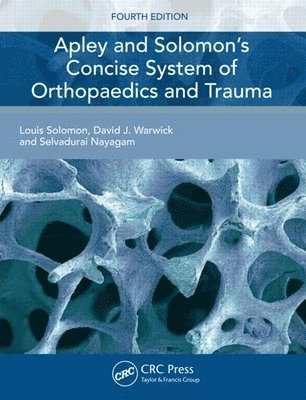 Apley and Solomon's Concise System of Orthopaedics and Trauma 1