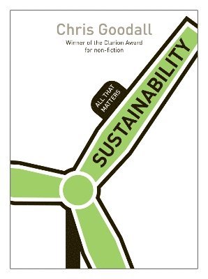 Chris Goodall - Sustainability: All That Matters, Häftad