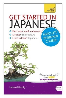 bokomslag Get Started in Japanese Absolute Beginner Course: The Essential Introduction to Reading, Writing, Speaking and Understanding a New Language