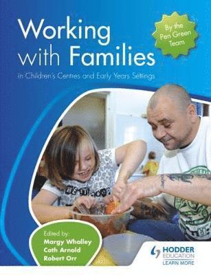 Working with Families in Children's Centres and Early Years Settings 1