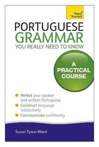 bokomslag Portuguese Grammar You Really Need To Know: Teach Yourself