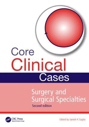 Janesh Gupta - Core Clinical Cases in Surgery and Surgical Specialties, Häftad