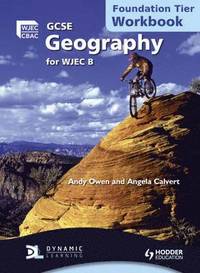 bokomslag GCSE Geography for WJEC B Workbook                                    Foundation Tier