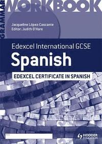 bokomslag Edexcel International GCSE and Certificate Spanish Grammar Workbook