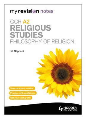 My Revision Notes: OCR A2 Religious Studies: Philosophy of Religion 1