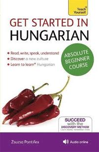 bokomslag Get Started in Hungarian Absolute Beginner Course