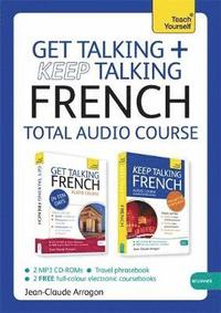 bokomslag Arragon, J: Get Talking and Keep Talking French Total Audio