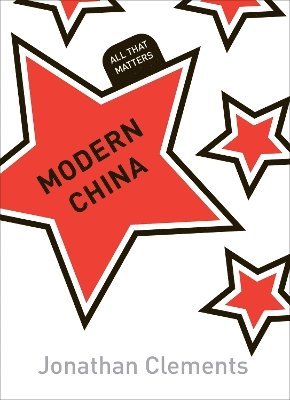 bokomslag Modern China: All That Matters