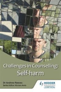 bokomslag Challenges in Counselling: Self-Harm