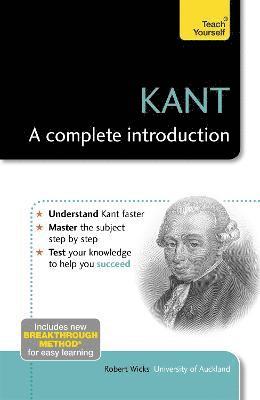 Robert Wicks - Kant: A Complete Introduction: Teach Yourself, Häftad