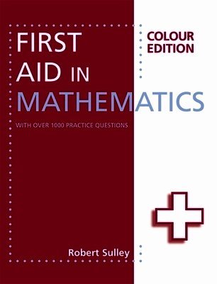 Robert Sulley - First Aid in Mathematics Colour Edition, Häftad