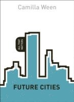 bokomslag Future Cities: All That Matters