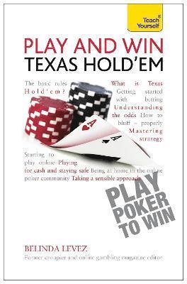 Belinda Levez - Play and Win Texas Hold 'Em: Teach Yourself, Häftad