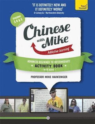 Learn Chinese with Mike Advanced Beginner to Intermediate Activity Book Seasons 3, 4 & 5 1