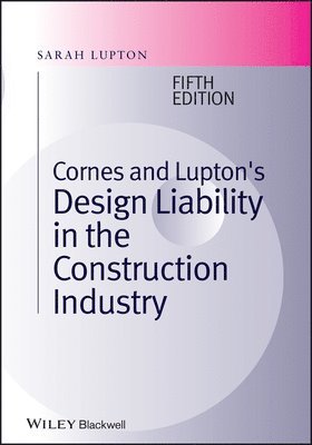 Sarah Lupton, Sarah (Cardiff University) Lupton - Cornes and Lupton's Design Liability in the Construction Industry, Inbunden