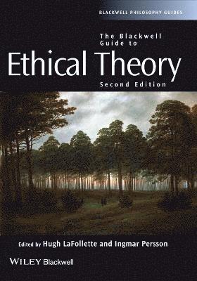 Hugh LaFollette, Hugh LaFollette, Ingmar Persson - Blackwell Guide to Ethical Theory, Häftad