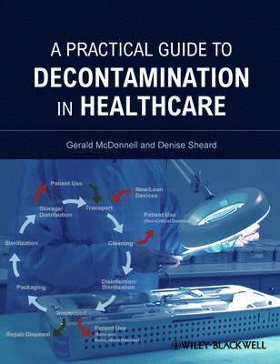 Gerald E. McDonnell, Denise Sheard - Practical Guide to Decontamination in Healthcare, Inbunden