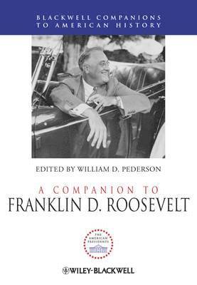 William D. Pederson, USA) Pederson, William D. (Louisiana State University, William D Pederson - Companion to Franklin D. Roosevelt, Inbunden