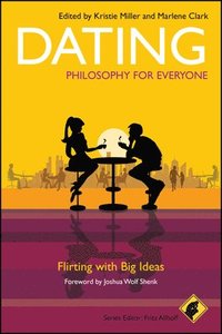 bokomslag Dating - Philosophy for Everyone