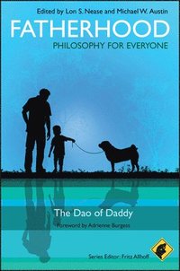 bokomslag Fatherhood - Philosophy for Everyone