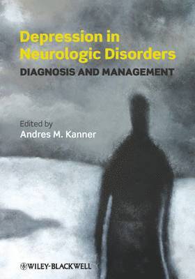 Andres Kanner - Depression in Neurologic Disorders, Inbunden