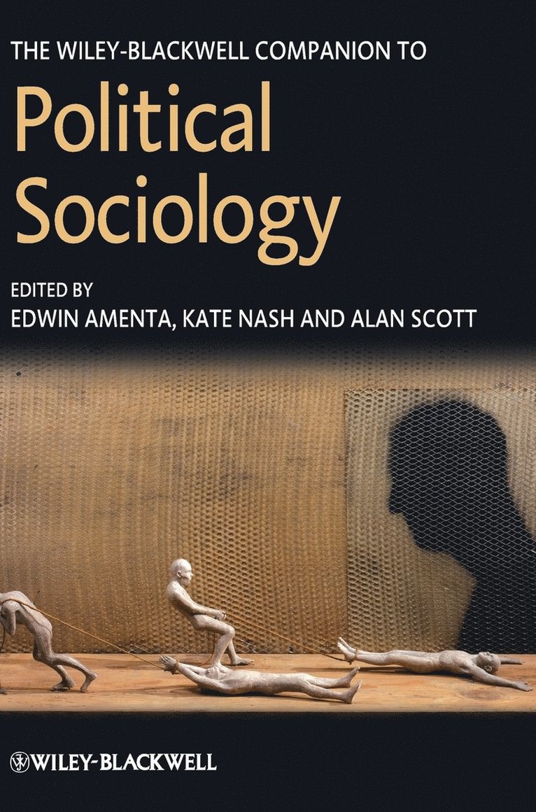 The Wiley-Blackwell Companion to Political Sociology 1