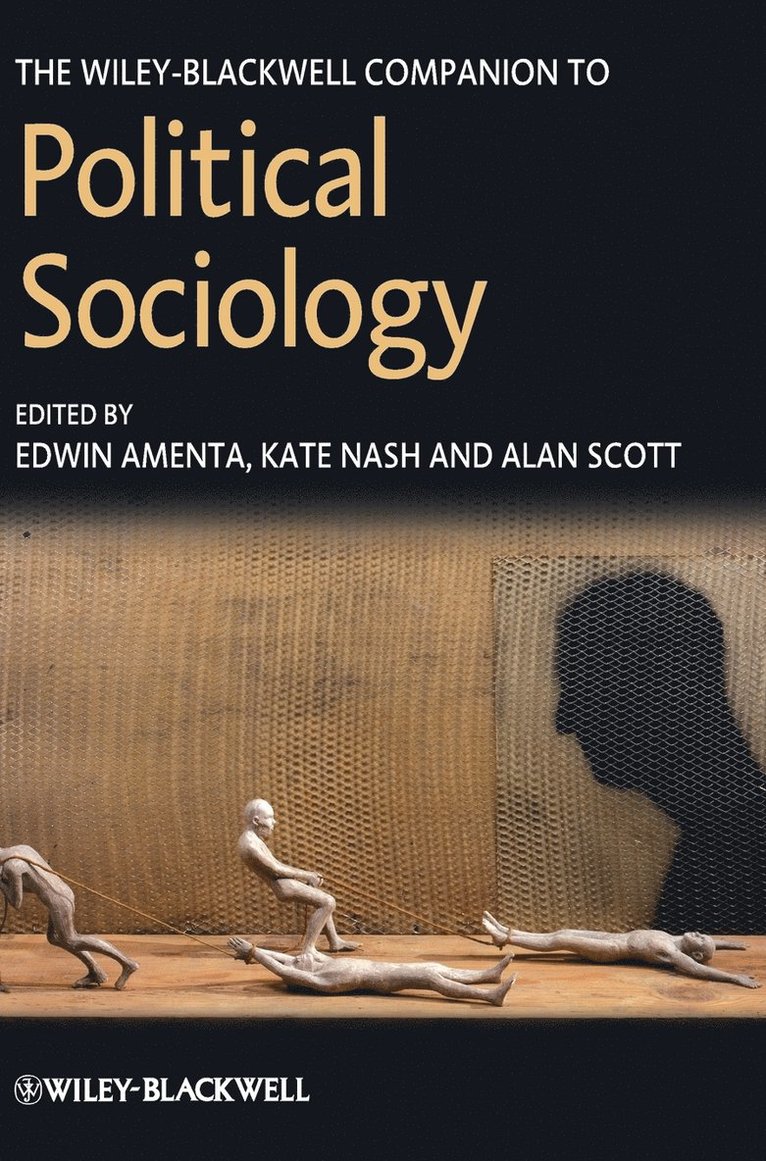 Edwin Amenta, Kate Nash, Alan Scott, Amenta - Wiley-Blackwell Companion to Political Sociology, Inbunden