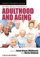 bokomslag The Wiley-Blackwell Handbook of Adulthood and Aging