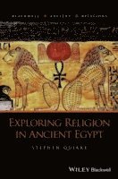 Stephen Quirke - Exploring Religion in Ancient Egypt, Häftad
