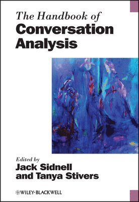 Sidnell, Jack Sidnell, Tanya Stivers - Handbook of Conversation Analysis, Inbunden